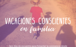 Encuentros de familias FCN, familias, vacaciones, educación, Fundación Claudio Naranjo
